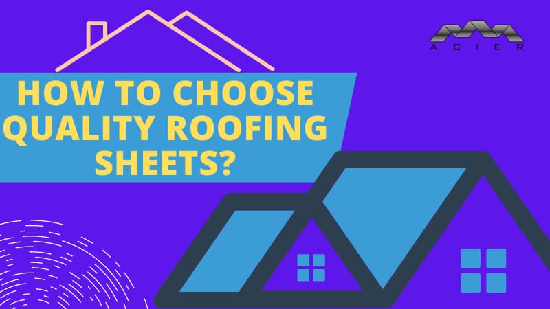 How to Choose Quality Roofing Sheets?